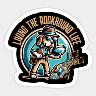 Living The Rockhound Life - Rockhounding- Rock Hunter Sticker